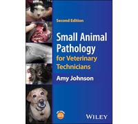 Small Animal Pathology for Veterinary Technicians
