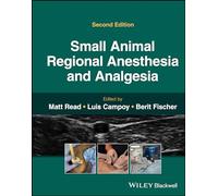 Small Animal Regional Anesthesia and Analgesia