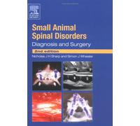 Small Animal Spinal Disorders: Diagnosis and Surgery