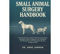 Small Animal Surgery Handbook