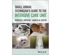 Small Animal Technician’s Guide to the Intensive Care Unit