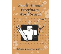 Small Animal Veterinary Word Search Puzzle Book: 120 Pages of Fun Brain Games for Vet Students, Veterinary Technicians, Professionals & Pet Lovers | 6 ... Relaxing Down Time, Stocking Stuffer