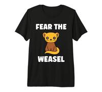 Small Animals Weasels Funny Minimalist Fear The Weasel Premium T-Shirt