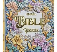 Small Bible Verse Coloring Book | 6"x6" | A Mini Collection of Inspirational Scriptures for Creative Meditation: Perfect for Relaxation, Reflection, ... - Featuring Handpicked Verses for All Ages