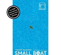 Vincent Delecroix – Small Boat – Longlisted for the International Booker Prize 2025 – Paperback