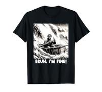 Small Boat Sailor Bruh I'm fine Storm Funny Waves Thumbs Up T-Shirt