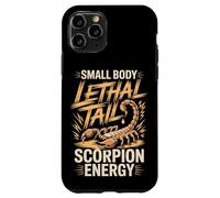 Small Body Lethal Tail Scorpion Energy Funny Scorpion Saying Case for iPhone 11 Pro