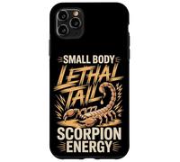 Small Body Lethal Tail Scorpion Energy Funny Scorpion Saying Case for iPhone 11 Pro Max