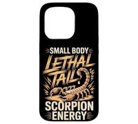 Small Body Lethal Tail Scorpion Energy Funny Scorpion Saying Case for iPhone 15 Pro