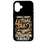Small Body Lethal Tail Scorpion Energy Funny Scorpion Saying Case for iPhone 16