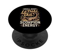 Small Body Lethal Tail Scorpion Energy Funny Scorpion Saying PopSockets Adhesive PopGrip