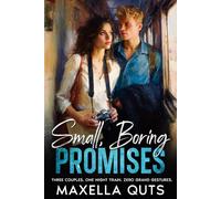 Small, Boring Promises: Three couples. One southbound train. A lost ring, an old letter-and a wedding that needs saving.: 1 (Carriage Seven)