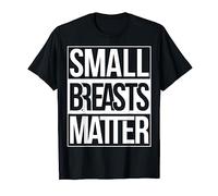 Small Breasts Matter Little Boob No Cleavage Supporters T-Shirt