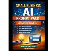 Small Business AI Prompts for Chat GPT: Unlock 500 Powerful AI Prompts tailored for Chat GPT to elevate your business