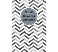 Small business log book: Come With Suppliers list, Purchases and sales, Order form, Monthly budget planner, Income and expenses and Undated calendar, 120 pages, Size 6"x 9".