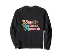Small Business Mama CEO Business Owner Mom Wife Sweatshirt