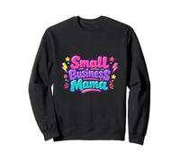 Small Business Mama CEO Business Owner Mom Wife Sweatshirt