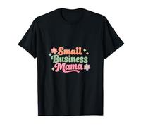 Small Business Mama CEO Business Owner Mom Wife T-Shirt