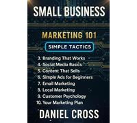 Small Business Marketing: 101 Simple Tactics