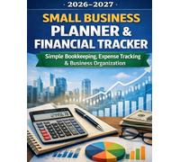 Small Business Planner & Financial Tracker 2026-2027: Financial Tracker for Entrepreneurs