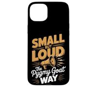 Small But Loud The Pygmy Goat Way American Pygmy Goat Case for iPhone 15 Plus