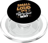 Small But Loud The Pygmy Goat Way American Pygmy Goat PopSockets PopGrip for MagSafe