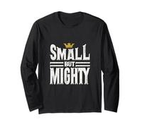 Small BUT Mighty Bold Typographic Long Sleeve T-Shirt