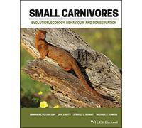 Small Carnivores: Evolution, Ecology, Behaviour and Conservation