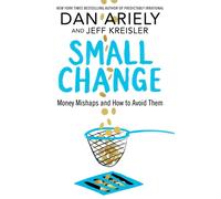 Small Change : Money Mishaps and How to Avoid Them