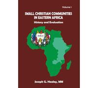 Small Christian Communities in Eastern Africa, Volume 1: History and Evaluation