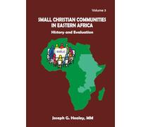 Small Christian Communities in Eastern Africa, Volume 3: History and Evaluation