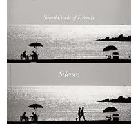 Small Circle Of Friends - Silence [Japan CD] SCOF-1