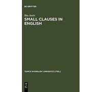 Small Clauses in English : The Nonverbal Types