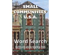 Small Communities U.S.A. Word Search Book: Easy to Read Print, 6X9 inches, 110 pages, 50+ Puzzles… Gift for Vacations, Holidays, and Spare Time