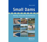 Small Dams: Planning, Construction and Maintenance