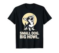 Small Dog Big Howl Funny Chihuahua Wolf Humor Moon Art T-Shirt