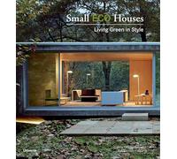 Small Eco Houses: Living Green in Style