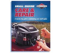 Small Engine Care & Repair: A Step-By-Step Guide to Maintaining Your Small Engine