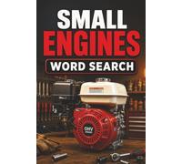 Small Engines Word Search Book: Large Print Puzzle Book About Small Engines, Mechanics, Parts, and More | 6x9 inches, 100 pages | 50 puzzles with solutions