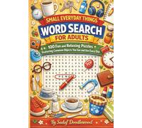 Small Everyday Things Word Search for Adults: 100 Fun and Relaxing Puzzles Featuring Common Objects You See and Use Every Day | Thoughtful Activity ... For Puzzle Lovers, Teens, Adults And Seniors