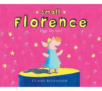 Small Florence, Piggy Pop Star!