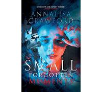 Small Forgotten Moments