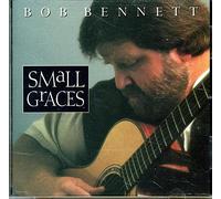 Small Graces by Bennett, Bob (1997) Audio CD