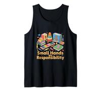 Small Hands Big Responsibility Teacher Classroom Tank Top