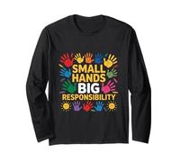 Small Hands Big Responsibility Teacher Kids Long Sleeve T-Shirt