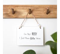 Small Hanging Novelty Sign - I'm Not Bossy