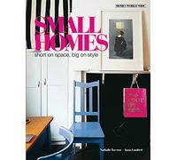 Small Homes: short on space, big on style (Homes World Wide)