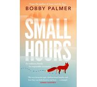 Small Hours : the spellbinding new novel from the author of ISAAC AND THE EGG