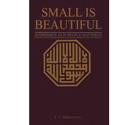 Small is Beautiful: A Study of Economics as if People Mattered