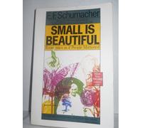Small Is Beautiful: Economics As If People Mattered